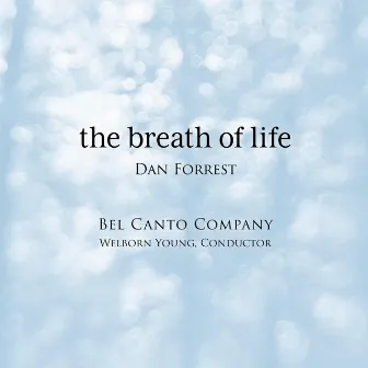 The Breath of Life (Live) by Dan Forrest