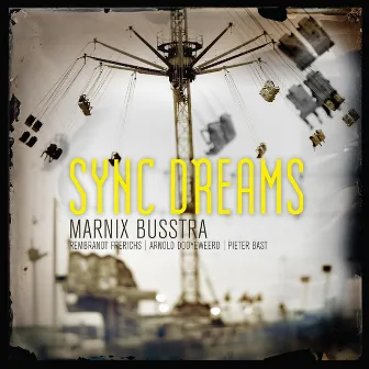 Sync Dreams by Marnix Busstra