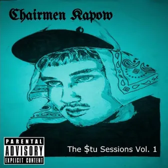 The $tu Sessions Volume 1 by Chairmen Kapow