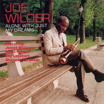 Alone With Just My Dreams by Joe Wilder