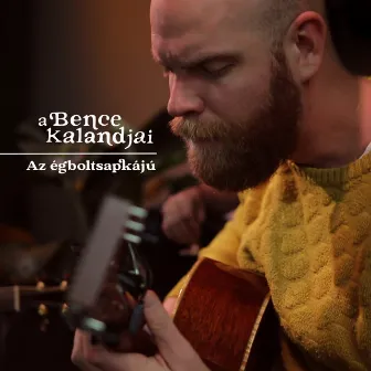 Az égboltsapkájú by A Bence kalandjai