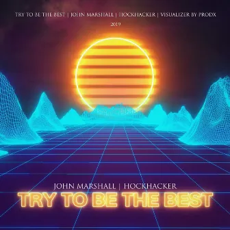 Try to Be the Best by John Marshall