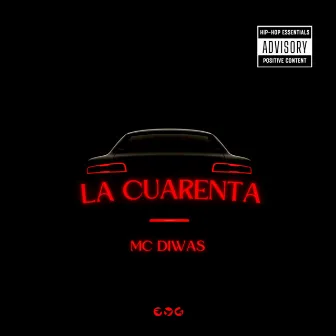 LA CUARENTA by MC DIWAS