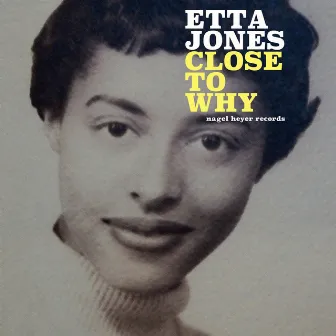 Close to Why by Etta Jones