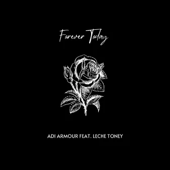 Forever Today by Adi Armour