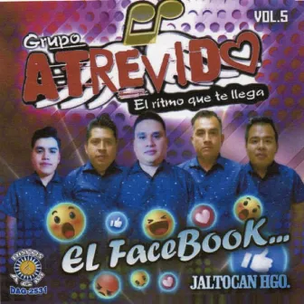 El Facebook Vol.5 by Grupo Atrevido