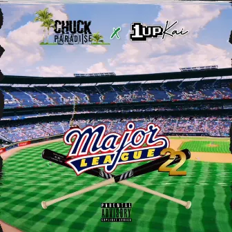 Major League 22 by Chuck Paradi$e