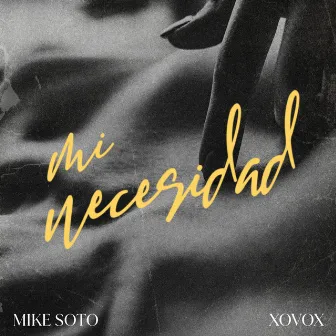 Mi Necesidad by XOVOX