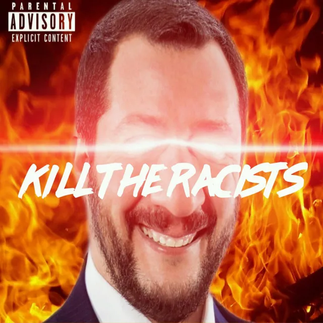 Kill the racists