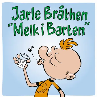 Melk I Barten by Jarle Bråthen