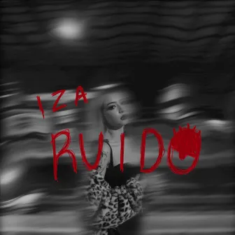 Ruido by Iza