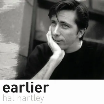 Earlier by Hal Hartley