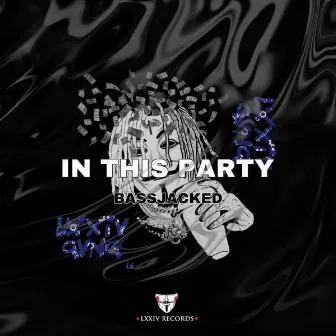 In This Party by BassJacked