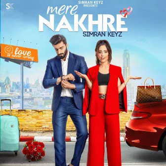 Mere Nakhre by Simran Keyz