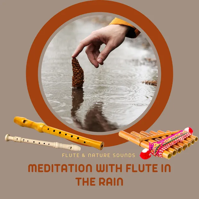 Meditation with Flute in the Rain