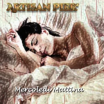 Mercoledi Mattina by Artisan Pier