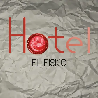 Hotel by El Fisico