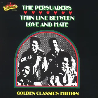 Thin Line Between Love & Hate: Golden Classics by The Persuaders