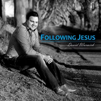 Following Jesus by David Warwick