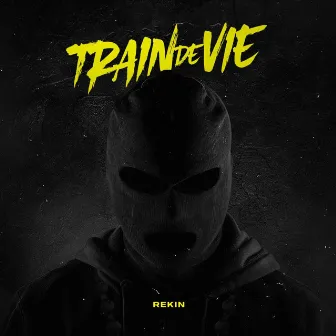 Train de vie by Rekin