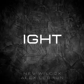 IGHT by Nev Wilcox