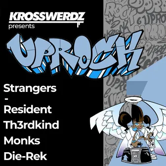 Uprock: Strangers by Krosswerdz