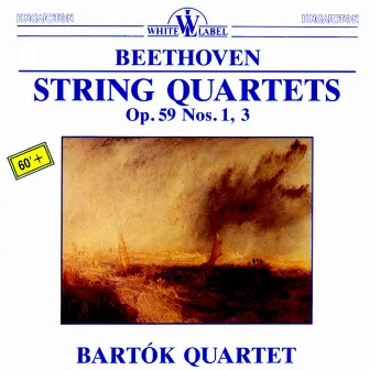 Beethoven: String Quartets Op. 59 Nos. 1, 3 by The Bartok Quartet