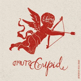 Stupid Cupid by Ebony Camille