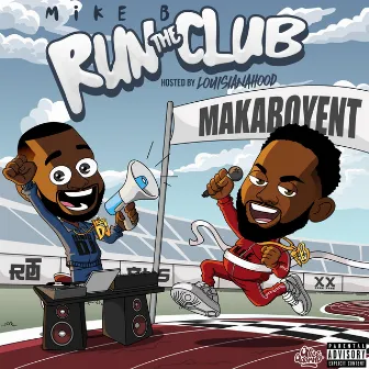 RUN THE CLUB by Mike B