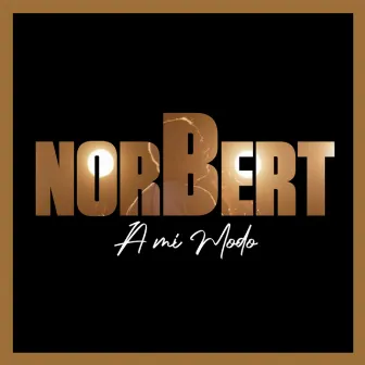 A MI MODO by Norbert