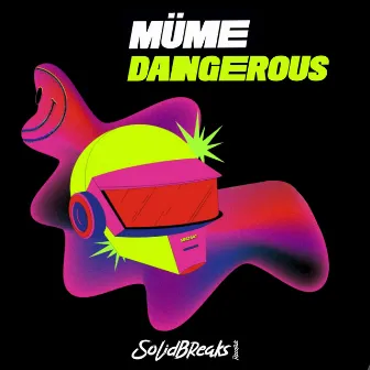 Dangerous by Müme