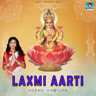 Laxmi Aarti by Koena Kamilya