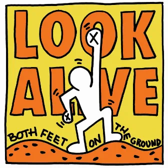 Both Feet on the Ground by Look Alive