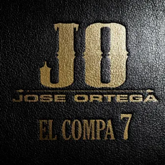 El Compa 7 by José Ortega