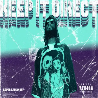 Keep It Direct by Super Saiyan Jay