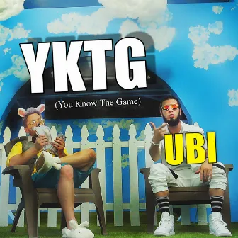 Yktg (You Know the Game) by Ubi