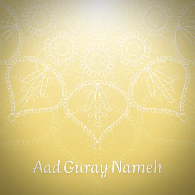 Aad Guray Nameh (Mangala Charan Mantra)