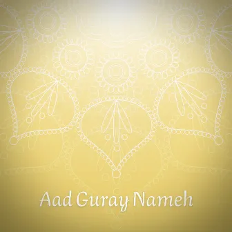 Aad Guray Nameh (Mangala Charan Mantra) by Rama Das