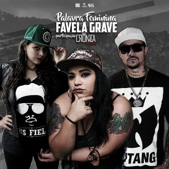 Favela Grave by Palavra Feminina