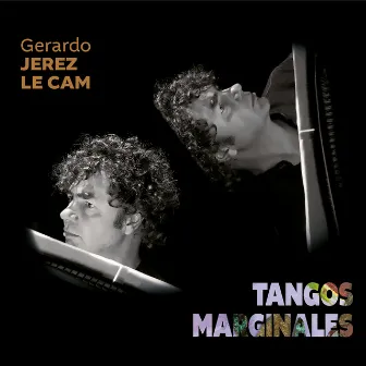 Tangos marginales by Gerardo Jerez Le Cam