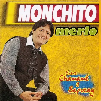 Entre Chamamé y Sapucay by Monchito Merlo