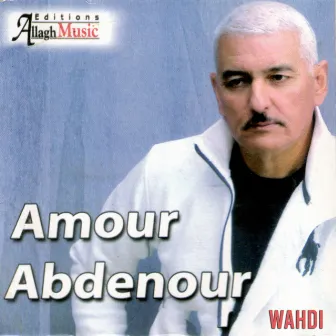 Wahdi by Amour Abdenour