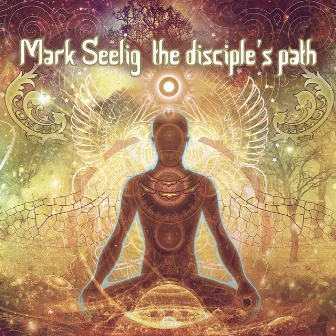 The Disciple’s Path by Mark Seelig