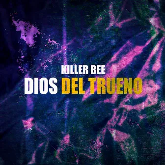 DIOS DEL TRUENO by Killer Bee