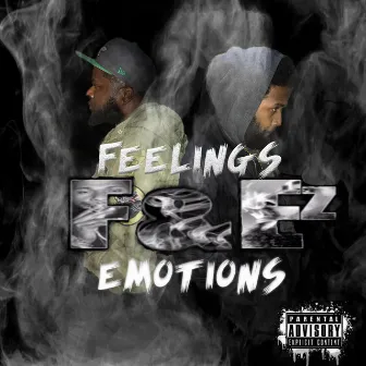 F & E'z (Feelings & Emotions) by Forever Arrogant