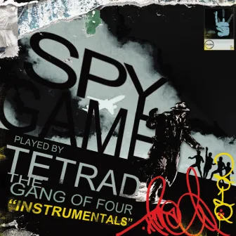 SPY GAME INSTRUMENTALS by Tetrad the Gang of Four