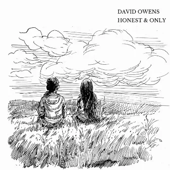 Honest & Only by David Owens