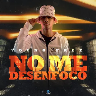 No Me Desenfoco by Young Free