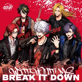 WITHOUT ME/BREAK IT DOWN by GYROAXIA