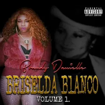 Briselda Blanco, Vol.1 by Brandy Danielle